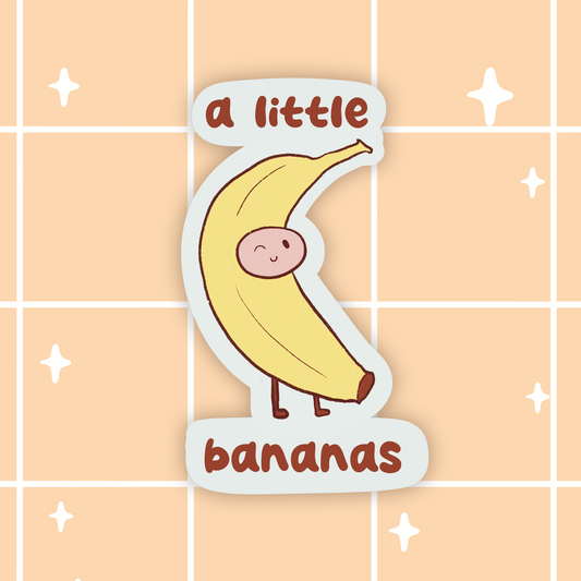 A Little Bananas Sticker